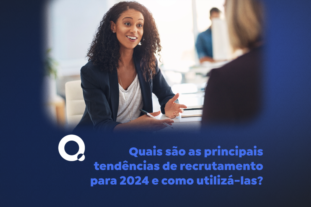 Tendências de recrutamento para 2024: conheça as principais